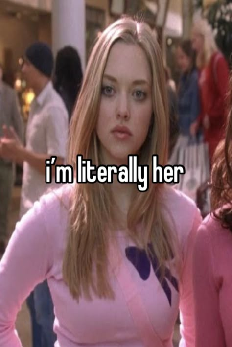 Mean Girls Whisper, Mean Girls Karen, Mean Girls Meme, Mean Girl 3, My Love Meaning, Mean Girl Quotes, Karen Smith, Cute Text Quotes, Girly Movies