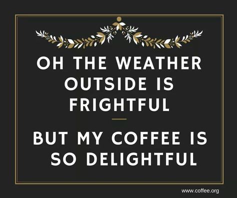 Winter coffee Cars Women, The Weather Outside Is Frightful, Weather Outside Is Frightful, Coffee Board, Coffee Talk, Coffee Obsession, Winter Coffee, Coffee Wine, Coffee Is Life