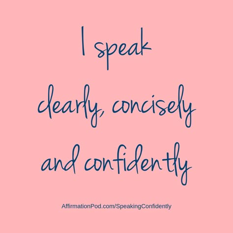 Speak clearly, concisely and confidently at work with these affirmations!  It's free to listen!  AffirmationPod.com/SpeakingConfidently Speak Confidently Aesthetic, Speak English Fluently Vision Board, I Speak English Fluently Vision Board, Communication Skills Affirmations, Speak Eloquently, Public Speaking Aesthetic, Speak Up, Improve Speaking Skills, It's Already Mine