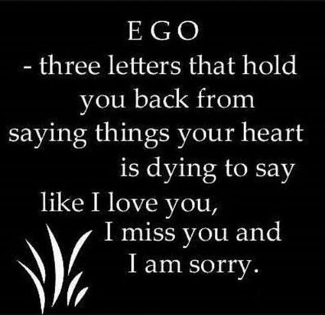 Let go of your EGO! Ego Quotes, Three Letter Words, Like I Love You, Top Quotes, Sharing Quotes, I Am Sorry, Spiritual Wisdom, Mind Body Soul, People Quotes