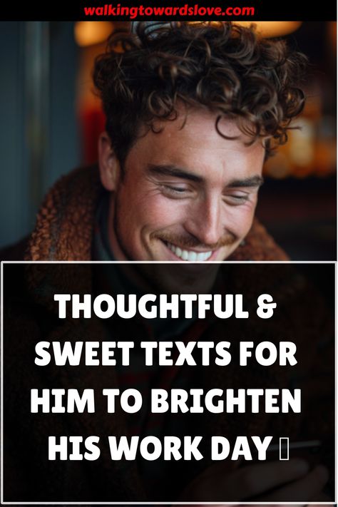 Discover 80 comforting texts for him at work to brighten his day and show your love and support from afar. Send sweet and cute texts for him at work to let him know you're thinking of him throughout the day. These thoughtful messages are sure to make him smile and feel appreciated while he's busy with work. Keep the spark alive by sending adorable texts to send him at work, ensuring that distance doesn't dampen your connection. Cute Motivational Texts For Boyfriend, I’m Thinking About You Quotes For Him, Daily Reminders For Him, Texts For Husband At Work, Cute Thinking Of You, Thinking About You Text For Him, Wish Him A Good Day At Work, Thoughtful Messages For Him, Proud Of You Quotes Boyfriend Work