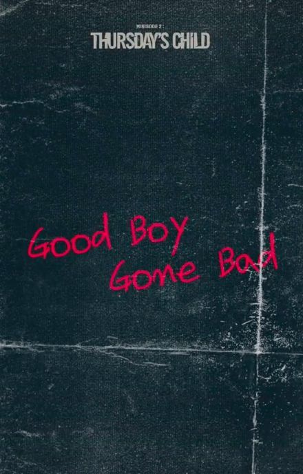 Good Boy Gone Bad Txt, Txt Thursdays Child, Txt Details, Poster Tutorial, Good Boy Gone Bad, Kpop Lyrics, Txt Wallpaper, Kpop Pics, Phone Aesthetic