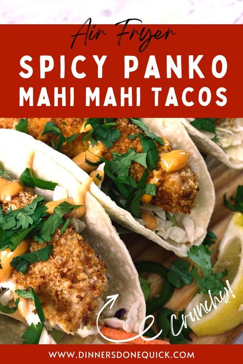 Use your air fryer to create delicious panko crusted Mahi Mahi. To showcase this recipe, I create some spicy fish tacos with chipotle sauce! #dinnersdonequick #mahimahirecipes #howtocookmahimahi #mahimahitacos #airfryermahimahi #easymahimahirecipes #mahimahiinairfryer #airfryerfishtacos #easyfishtacos Air Fryer Mahi Mahi Tacos, Breaded Fish Tacos, Panko Fish, Crusted Mahi Mahi, Cooking Mahi Mahi, Mahi Mahi Fish Tacos, Mahi Tacos, Breaded Fish, Fried Fish Tacos