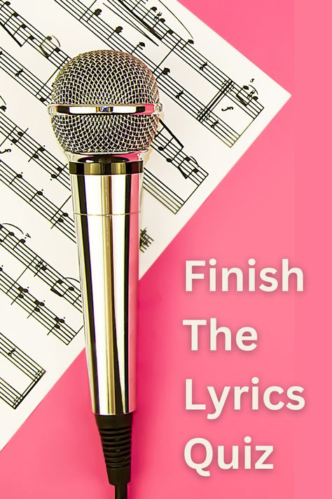 Finish The Lyrics Quiz Do You Know These Songs, Finish The Lyrics Game, Guess The Lyrics, Guess The Song, Free Quizzes, Music Quiz, Finish The Lyrics, Heart Type, Romantic Date Night Ideas