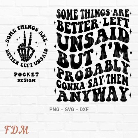 Some Things Are Better Left Unsaid But I'm Probably Gonna Say Them Anyway Svg, Sarcasm Svg #sublimationdesigns #tumblerdesigns #vinyldesigns #sublimationideas #tumblerwraps #svg Hoodie Sublimation Ideas, Sublimated Shirts Design, Cricut Shirt Projects, Sublimation Tshirt Designs, Funny Cricut Projects, Sublimation Ideas T Shirts Design, Funny Cricut Shirts, Vinyl Shirt Designs, Funny Shirt Ideas