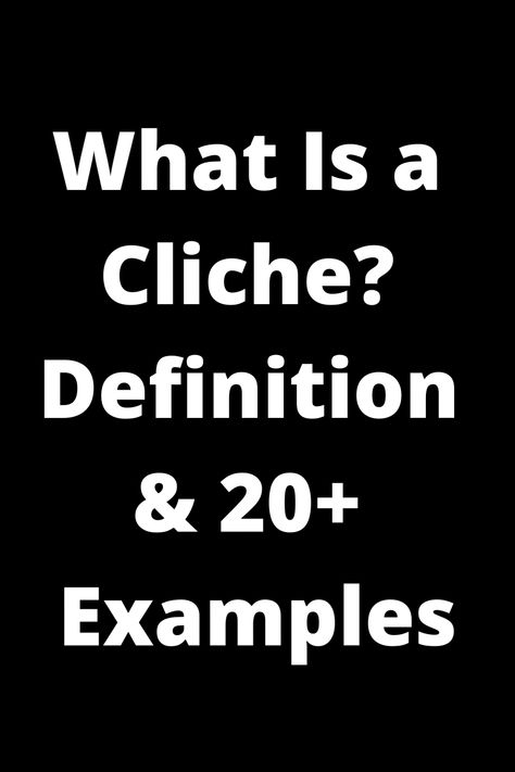 Explore the definition of a cliché and discover over 20 examples to better understand this common literary device. Learn how clichés can impact writing while expanding your knowledge in a fun and informative way. Perfect for writers, students, and any word enthusiasts looking to enhance their understanding of language. Cliche Meaning, Literary Devices, Common Phrases, Actions Speak Louder, Effective Communication, New Words, Writers, Vocabulary, Literature