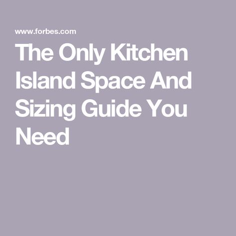 The Only Kitchen Island Space And Sizing Guide You Need Kitchen Island Spacing, Kitchen Island Size Guide, Island Outlets, Portable Island, Kitchen Island Size, Kitchen Triangle, Ventilation Hood, Work Triangle, The Spruce