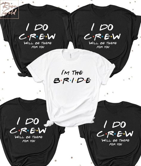 Everything You Need to Throw a Friends-Themed Bachelorette Party - friends tees Bachelorette Party Tee Shirts, Bachelorette Party Ideas Girl Night, Funny Bachelorette Shirts, Bridal Shower Shirts, Custom Bachelorette Shirts, Bachelorette Party Tshirts, Bachelorette Party Tees, Hen Do Ideas, Bride Tshirt