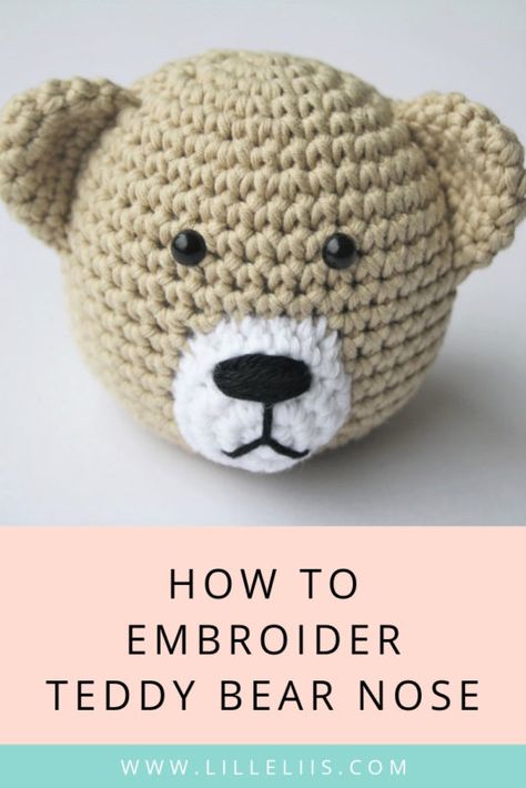 Learn how to embroider the perfect nose to your amigurumi teddy bear Tutorial by lilleliis Stitch Teddy Bear, Bear Nose, Teddy Bear Tutorial, The Perfect Nose, Stitch Teddy, Teddy Bear Crafts, Amigurumi Teddy Bear, How To Stitch, Perfect Nose