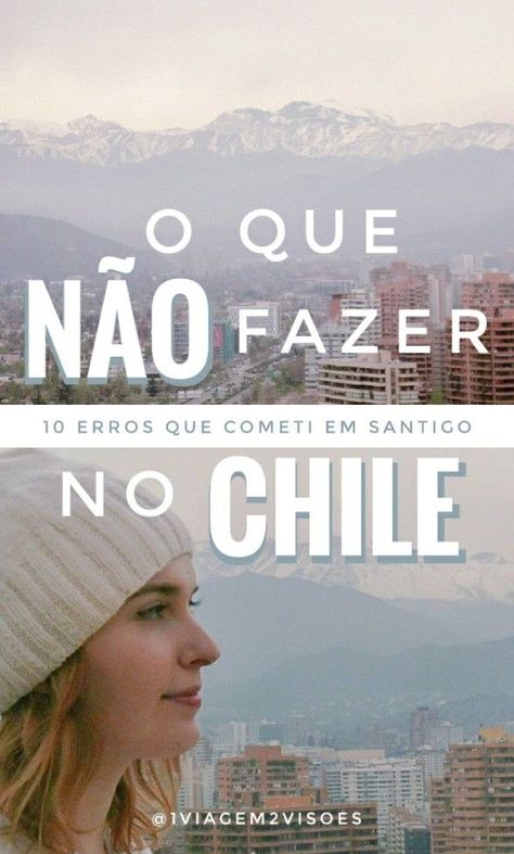 Depois de uma lista do que fazer em Santiago e no Chile, vamos a uma lista do que NÃO fazer lá! Os erros que cometi e que você não deveria cometer também #Santiago #Chile  #neve #gorro#Americadosul #dicas #erros #viajar Vina Del Mar, Where To Travel, Santiago Chile, Travel List, Future Travel, Travel And Tourism, Latin America, Travel Dreams, Patagonia