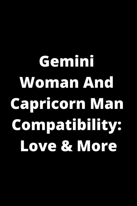 Explore the compatibility between a Gemini woman and Capricorn man in love and beyond. Find out how these two signs interact, understand each other's strengths, and work through challenges. Discover the dynamics of this unique pairing and gain insights into building a strong relationship based on trust, communication, and mutual respect. Dive deeper into the world of astrology and unlock the potential for growth and harmony in this intriguing match-up. Gemini And Capricorn Love, Gemini And Capricorn Compatibility, Gemini And Capricorn Relationship, Gemini Capricorn Relationship, Capricorn Gemini Compatibility, Capricorn Men In Love, Capricorn And Gemini, Gemini Relationship, Capricorn Relationships