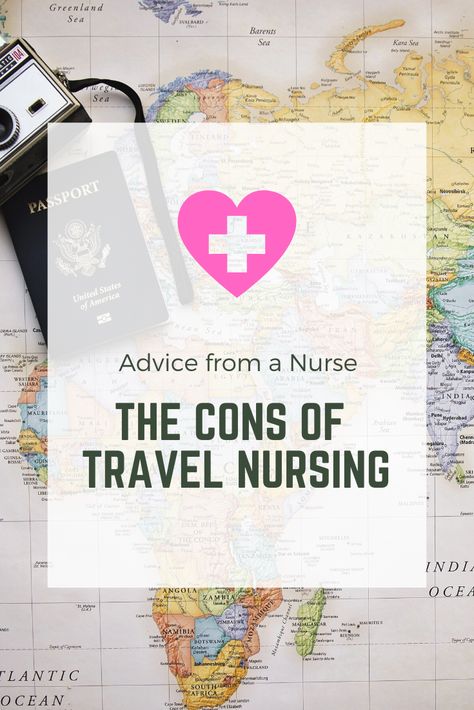 The Cons of Travel Nursing • Nurse to Nomad Travel Nurse Housing, Traveling By Yourself, Charge Nurse, Nursing License, Travel Nurse, Nurse Aesthetic, Nursing School Survival, Neonatal Intensive Care Unit, Medical School Inspiration