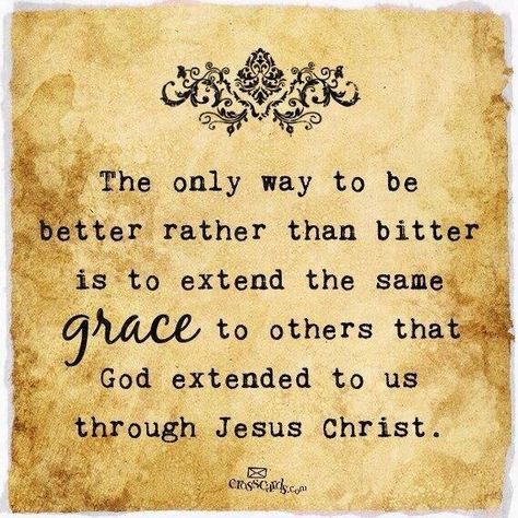 EXTEND GRACE TO OTHERS Faith Inspiration, Gods Grace, Spiritual Inspiration, Quotable Quotes, Timeline Photos, The Only Way, Faith Quotes, Bitter, The Words