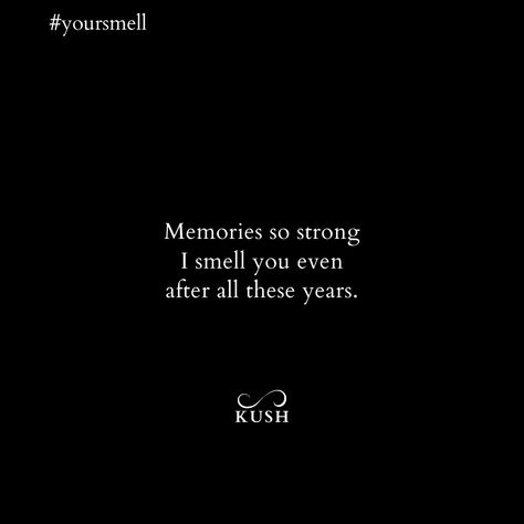 Memories so strong I smell you even after all these years. A quote about old good love and memories. Memories Quotes | Old Love Quote | Feelings Quote | Affection Quote | Time Quote | Your Memories Quotes | #memories  #affection #lovequotes #oldlove #firstlove  #timequotes #after #years #yoursmell #smell #kushpoetry #relatable #about    #poemoftheday #poetsofig #poetsociety #poetsofindia Old Love Quotes, Memories Quote, Relationship Quotes Instagram, Affection Quotes, Quotes Memories, Quote Time, Like You Quotes, Dreams Quotes, Poem A Day