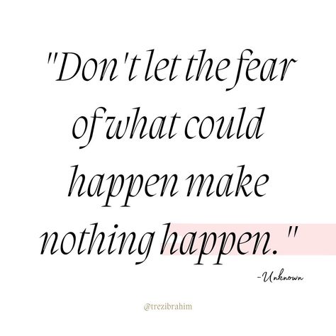 Don't let the fear of what could happen make nothing happen.✨ ~Unknown  Fear has a way of paralyzing us, of keeping us stagnant in the face of possibility.💖  But imagine what could unfold if we dared to push past that fear, to embrace the unknown with courage and determination.🌿💫  It's in those moments of uncertainty that our greatest adventures begin, where we discover strengths we never knew we had and uncover opportunities we never thought possible.🌟🚀 Let Go Of Fear Quotes, Don’t Let Fear Quotes, Quotes About Fear Of The Unknown, Stagnant Quotes, Fear Of The Unknown Quotes, Ipad Widgets, Unknown Quotes, Embrace The Unknown, Fear Quotes