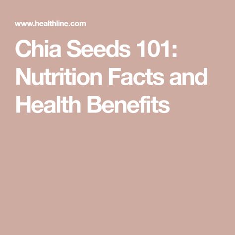 Chia Seeds 101: Nutrition Facts and Health Benefits Chia Seeds Nutrition Facts, Chia Seeds Vs Flax Seeds, Chia Vs Flax Seed, Chia Seed Nutrition Facts, Egg Replacement, Colon Health, High In Fiber, Eye Sight Improvement, Protein Rich Foods