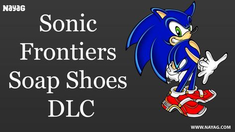 🌟🌟🌟NAYAG Tricks Alerts🌟🌟🌟 👉Sonic Frontiers Soap Shoes DLC using Newsletter Subscription - 🔗https://tricks.nayag.com/sonic-frontiers-soap-shoes-dlc/ 👉 #Esports #SonicFrontiers #NAYAG React if you 👍/👎 These Offers. Share 🙏 with your 📱 Friends. For More Deals & Loots visit our website 🌎 https://tricks.nayag.com⁠⁠⁠⁠ Soap Shoes, Newsletter Subscription, Sonic Frontiers, Sonic Adventure 2, Game Sonic, Sonic Adventure, Sonic, Gaming, Soap