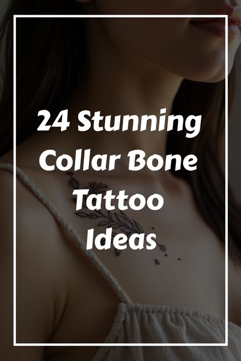 24 Stunning Collar Bone Tattoo Ideas Womens Clavicle Tattoo Ideas, Collarbone Tattoo Placement, Collar Bone Tattoo Ideas For Women, Neck Collar Tattoo, Clavicle Tattoos For Women Ideas, Color Bone Tats Women, Dainty Collar Bone Tattoos For Women, Womens Collar Bone Tattoos, Collar Bone Flower Tattoo