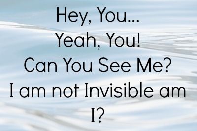 It Feels Like I am an Invisible Mom- Can Anyone See me? Am I Invisible, I Am Invisible, Invisible Quotes, Feel Invisible, Feeling Invisible, Nothing Personal, Raising Girls, Dont Understand, See Me