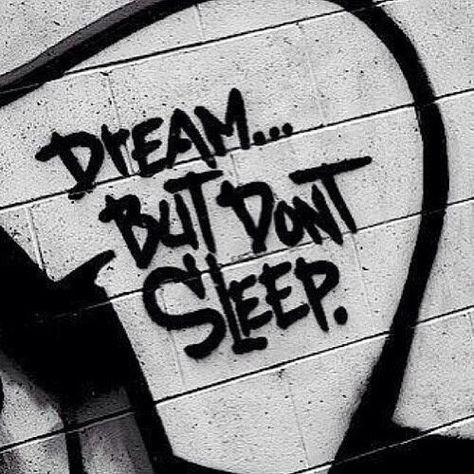 dream... but don't sleep Acab Tattoo, Street Art Quotes, Graffiti Quotes, Street Quotes, Don't Sleep, Graffiti Lettering, Street Art Graffiti, Street Signs, Pretty Words