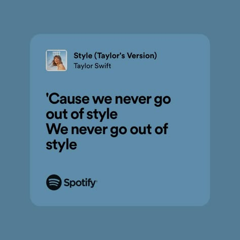 1989 Style Taylor Swift, Taylor Swift Lyrics Spotify 1989, 1989 Quotes Taylor Swift, Style Song Taylor Swift, Taylor Swift 1989 Spotify, Style Taylor Swift Spotify, Taylor Swift 1989 Songs, 1989 Lyrics Taylor Swift, Style Lyrics Taylor Swift