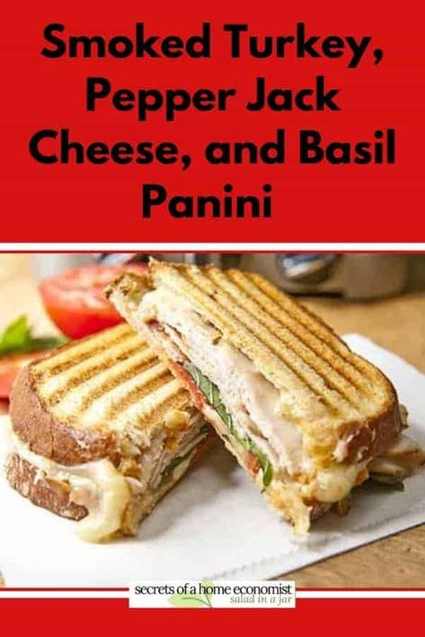 Smoked Turkey, Pepper Jack and Basil Panini Smoked Turkey Panini, Peppered Turkey Sandwich, Panini Grill Recipes, Turkey Panini Sandwiches, Deli Meat Recipes, Turkey Panini, Vegetarian Party Food, Pepper Sandwich, Basil Salad