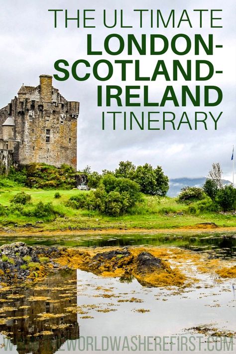 The Ultimate London-Scotland-Ireland Itinerary - The World Was Here First Outlander Locations, Northern Ireland Travel, Scotland Vacation, Dublin Ireland Travel, Ireland Itinerary, Ireland Tours, Uk Trip, Ireland Vacation, Visit Ireland