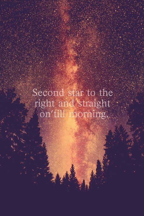 // Second star to the right and straight on 'till morning // Straight On Till Morning, Second Star To The Right