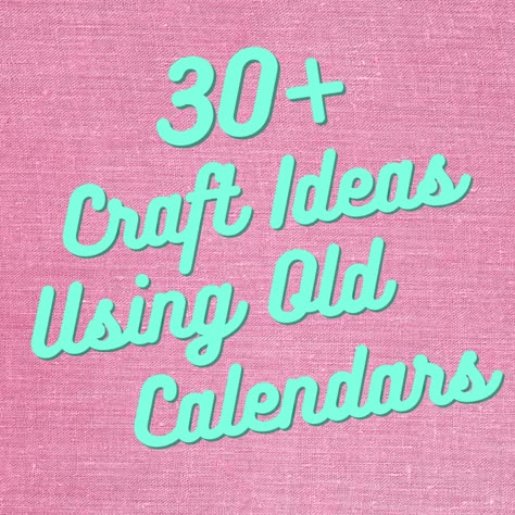 Fun Calendar Ideas, Calender Crafts Ideas, What To Do With Old Calendars, Calendar Decoration Ideas, Recycled Calendar Ideas, Calendar Craft Ideas, Uses For Old Calendars, Old Magazines What To Do With, Crafts Using Old Calendars