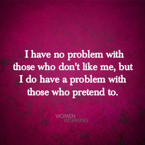 I have no problem with people who don’t like me, but I do have a problem with those who pretend to. Tags: pretend, quotes You may also be interested in… If They Dont Like You Quotes, Mean People Dont Bother Me A Bit, Not Nice People Quotes, Don’t Pretend To Like Me, Quotes On Shady People, If You Don't Like Me Don't Pretend, Some People Dont Like You Quotes, They Dont Like You Quotes, People Who Dont Include You