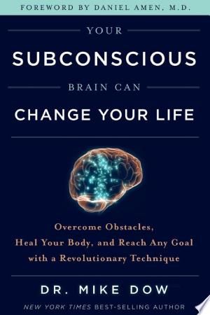 Your Subconscious Brain Can Change Your Life PDF By:Dr. Mike DowPublished on 2019-03-12 by Hay House, IncNew York Times best-selling author offers a groundbreaking approach to activate the subconscious brain to set yourself free from your past and create a terrific future. Have you ever been surprised by the power of your subconscious brain? Perhaps it took control of the wheel as your conscious mind was busy tackling a problem during a 30-minute drive home. You barely remember making your way f Set Yourself Free, Dr Mike, Cognitive Therapy, Woo Woo, Inspirational Books To Read, Brain Fog, Improve Memory, Psychology Books, Self Help Books