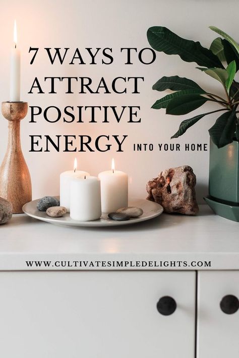 Positive Home Energy, Positive Energy Room Decor, Home Feng Shui Positive Energy, Energy Attraction Quotes, Bring Positive Energy Into Home, How To Bring Good Energy Into Your Home, How To Attract Positive Energy, Positive Room Decor, How To Bring Positive Energy To Home