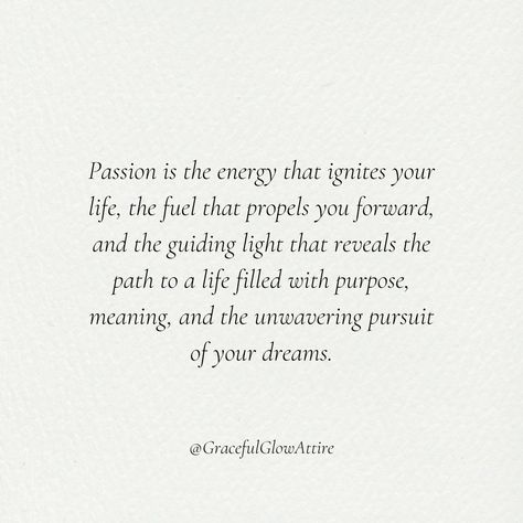 Ignite your passion and live a life of purpose. Find inspiration in these words and let your dreams lead the way. ⭐️ #Passion #Purpose #Dreams #Inspiration #LifeQuotes Find Your Passion Quotes, Ignite Quotes, Life Tumblr, Humanity Quotes, Passion Quotes, Divine Feminine Spirituality, Passion For Life, Never Forget You, Tumblr Quotes