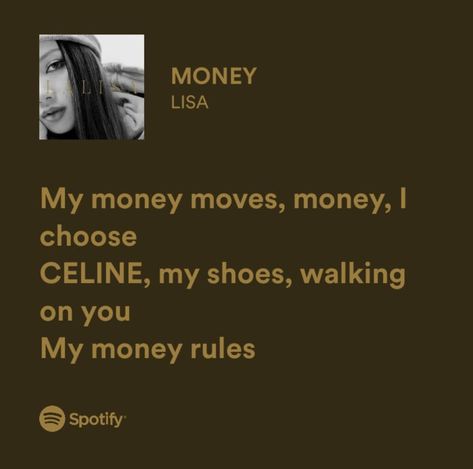 Money Lisa Lyrics, Lisa Money Lyrics, Blackpink Lyrics, Money Lisa, Skz Quotes, Money Lyrics, Money Songs, Lisa Money, Best Lyrics