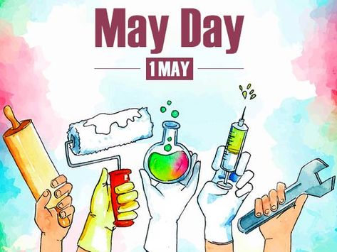 May Day Quotes, May Day Images, May Day Wishes, Labour's Day, 1st May Labour Day, International Labour Day, Happy May Day, Baby Dress Diy, 1st May