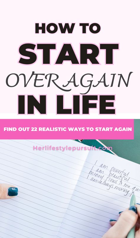 How to Rest and Start over again in Life: 22 Easy Steps Starting Life Over At 45, How To Have A Fresh Start, Starting Over With Nothing, How To Start A New Life, How To Live Your Best Life, New Life Beginning, Procrastination Motivation, Create A New Life, Changing Your Life