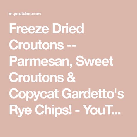 Freeze Dried Croutons -- Parmesan, Sweet Croutons & Copycat Gardetto's Rye Chips! - YouTube Sweet Croutons, Making Croutons, Rye Chips, How To Make Croutons, Freeze Dried, Croutons, Freeze Drying, Rye, Parmesan