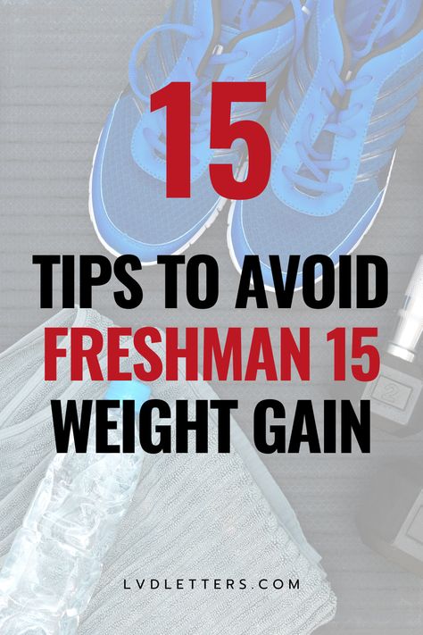 15 tips to avoid freshman 15 weight gain Dorm Room Workout, Healthy In College, Starting College, Freshman 15, College Necessities, College Packing Lists, Sat Prep, College Packing, Study Break