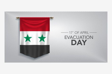 Syria evacuation day greeting card, banner, vector illustration. Syrian national day 17th of April background with pennant. Zip-file contains JPG and EPS files Evacuation Day, April Background, Banner Vector, Card Banner, National Day, Syria, Zip File, Greeting Card, Vector Illustration