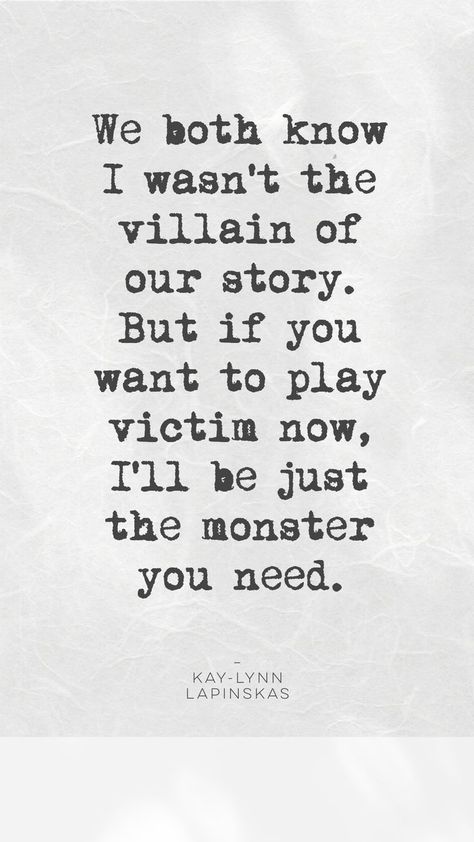 Narcissists love to retell their version of the story, making you the bad guy. That's fine - villains have more fun. Make Me Look Like The Bad Guy Quotes, Im Not The Villain Quotes, Why Am I The Bad Guy Quotes, Making Me Look Like The Bad Guy, The Bad Guys Aesthetic, Ill Be The Villain In Your Story, Quotes About Being The Bad Guy, Villain Era Tattoo Ideas, You Made Me The Villain Quotes