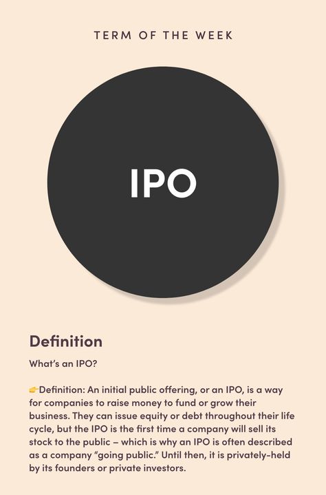 What’s an IPO? 👉Definition: An initial public offering, or an IPO, is a way for companies to raise money to fund or grow their business. They can issue equity or debt throughout their life cycle, but the IPO is the first time a company will sell its stock to the public – which is why an IPO is often described as a company “going public.” Until then, it is privately-held by its founders or private investors. Learn Accounting, Trading Learning, Financial Literacy Lessons, Law School Life, Job Interview Advice, Accounting Student, Finance Lessons, Stock Market Quotes, Online Stock Trading