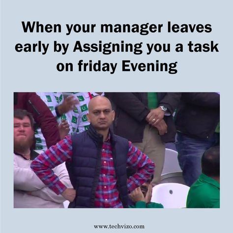 When it's Friday evening and your manager drops a task before leaving early... 🙃 . . . #techvizo #weekend #weekendplans #manager #fridaywork #fridayevening #task #memes #memesdaily #post #postoftheday Meme Friday, Friday Post, Friday Evening, It's Friday, Weekend Plans, Memes, Funny, Quick Saves