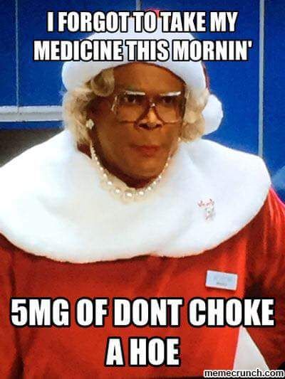 Madea Humor, Madea Quotes, Black Tar, Madea Funny Quotes, Funny Clean, Pharmacy Humor, Tyler Perry, Medical Humor, Clean Humor