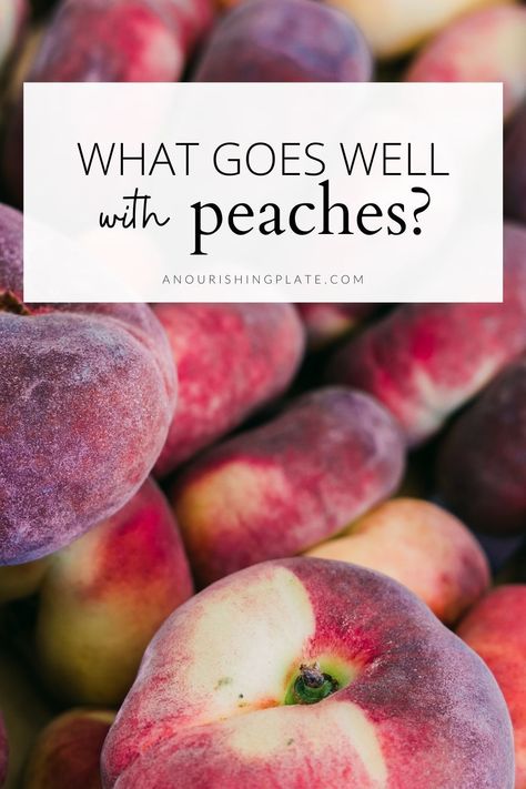 Peach Combination, Seasonal Produce Guide, Peach Butter, Fruit Combinations, Peach Drinks, Peach Preserves, Cherry Coconut, Peach Ice Cream, Fruit Crisp