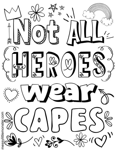 Not All Heroes Wear Capes Printable Coloring Page Hometown Heroes Theme, Everyday Heroes Activities, Super Hero Sayings, Superhero Lessons, Superhero Games, Superhero Camp, Not All Superheroes Wear Capes, What Makes A Hero, What Is A Hero