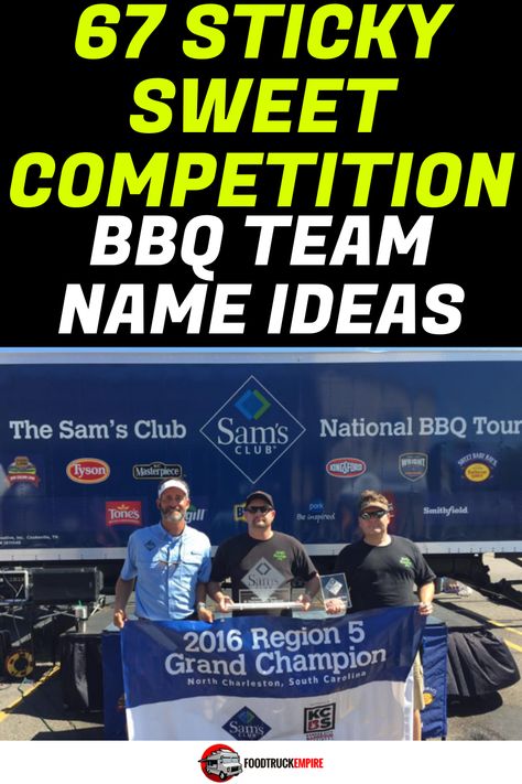 67 Sticky Sweet Competition BBQ Team Name Ideas Bbq Competition Set Up, Bbq Competition Ideas, Competition Bbq, Best Team Names, Food Competition, Meat Chili, Bbq Wings, Business Slogans, Catchy Names