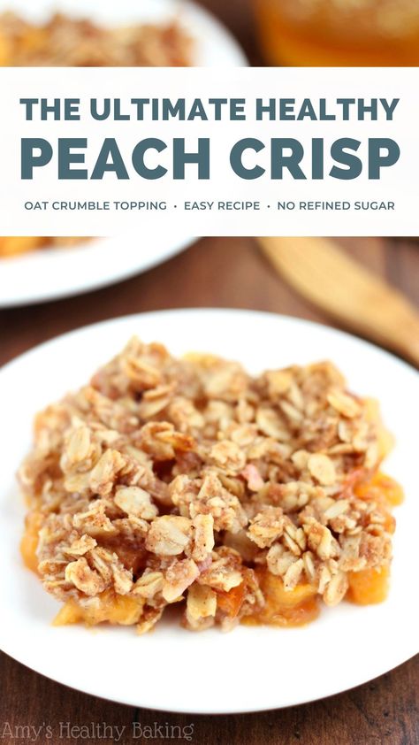 Healthy Peach Dessert, Healthy Peach Cobbler, Gluten Free Peach Crisp, Healthy Peach Crisp, Healthy Peach Recipes, Peach Oatmeal, Fresh Peach Recipes, Peach Crisp Recipe, Low Calorie Fruits