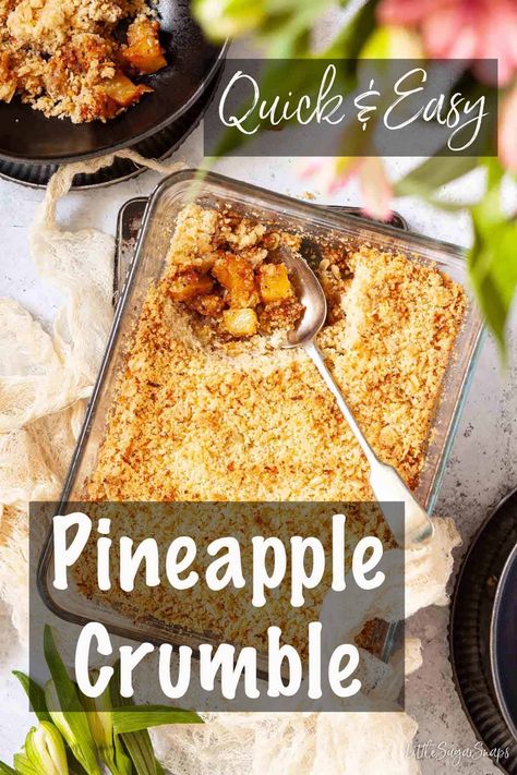 Since fresh pineapple is at it's prime in the UK springtime, this pineapple crumble is a great way to ease out of winter mode without giving up the comfort food entirely. #pineapplecrumble #pineappledessert #pineapplerecipe #crumblerecipe #pineapplecrisp #littlesugarsnaps Pineapple Crumble, Butternut Recipes, Pear Crumble, Pineapple Desserts, Pie Crumble, Pineapple Recipes, Fresh Pineapple, Food Rules, Cinnamon Recipes