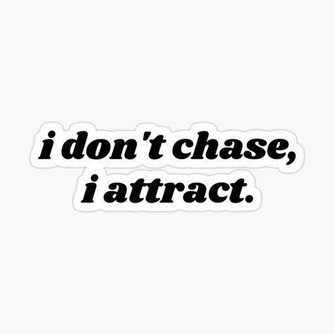 Chase The Bag Quotes, Chasing The Bag Quotes, I Dont Chase, Chasing Quotes, Loa Manifesting, Dont Chase, I Don't Chase I Attract, 20 20 Vision, I Attract