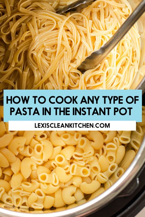 Pasta In The Instant Pot, How To Cook Noodles, How To Make Noodles, Pressure Cooker Pasta, Lexi's Clean Kitchen, Instant Pot Pasta, Fettuccine Noodles, Instant Pot Pasta Recipe, Pot Noodle